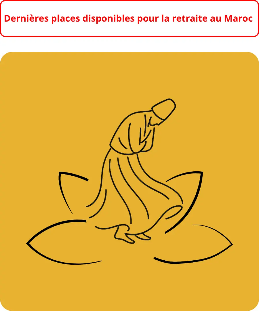 Retraite Maroc-Rana Gorgani-Derviche Tourneur